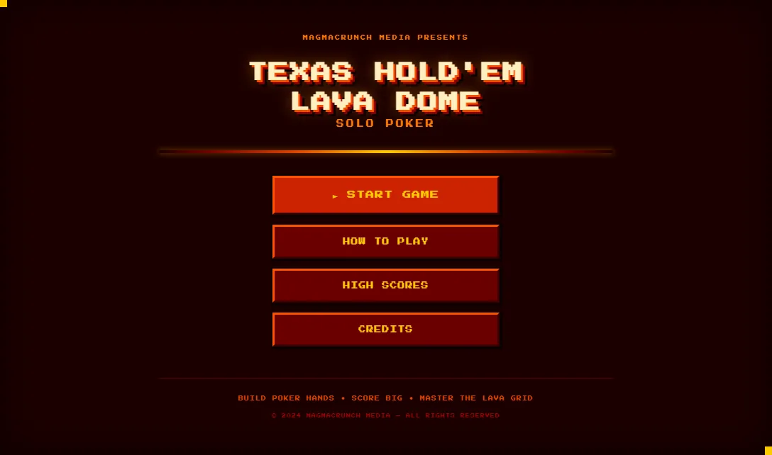 The title screen: Texas Hold'em Lava Dome in cream pixel letters over Solo Poker, above Start Game, How to Play, High Scores and Credits